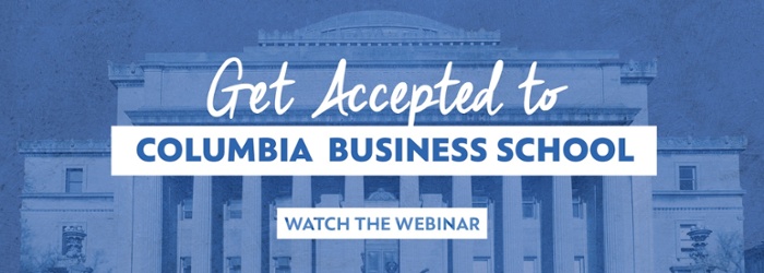 Columbia Business School MBA Essay Tips & Deadlines : MBA Archive